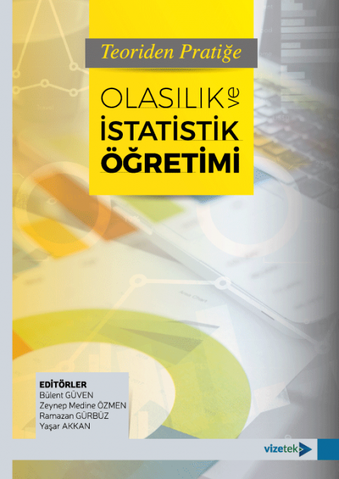 Teoriden Pratiğe Olasılık ve İstatistik Öğretimi