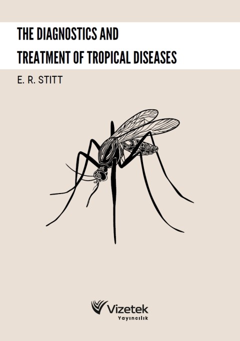 The Diagnostics and Treatment of Tropical Diseases