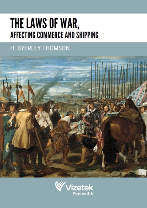 The Laws of War, Affecting Commerce and Shipping
