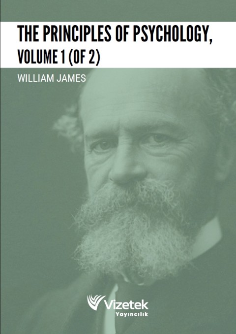 The Principles of Psychology, Volume 1 (Of2 )