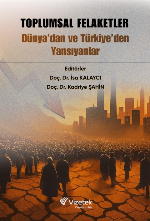 Toplumsal Felaketler Dünya’dan ve Türkiye’den Yansıyanlar