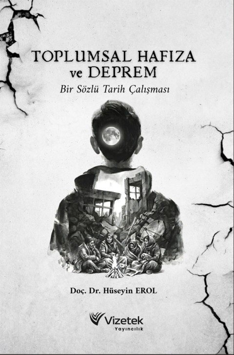 Toplumsal Hafıza ve Deprem Bir Sözlü Tarih Çalışması