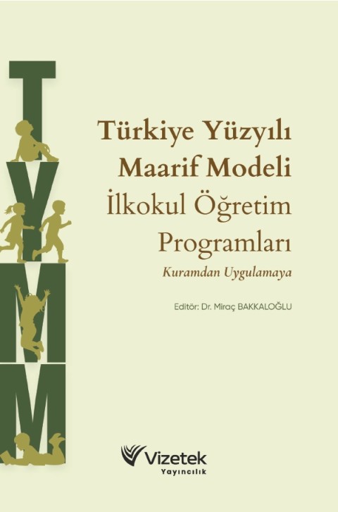 Türkiye Yüzyılı Maarif Modeli İlkokul Öğretim Programları: Kuramdan Uygulamaya