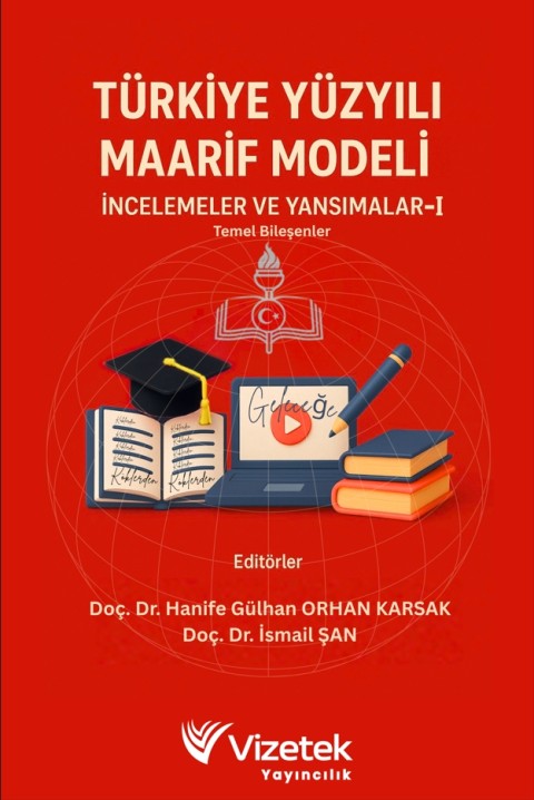 Türkiye Yüzyılı Maarif Modeli:  İncelemeler ve Yansımalar I