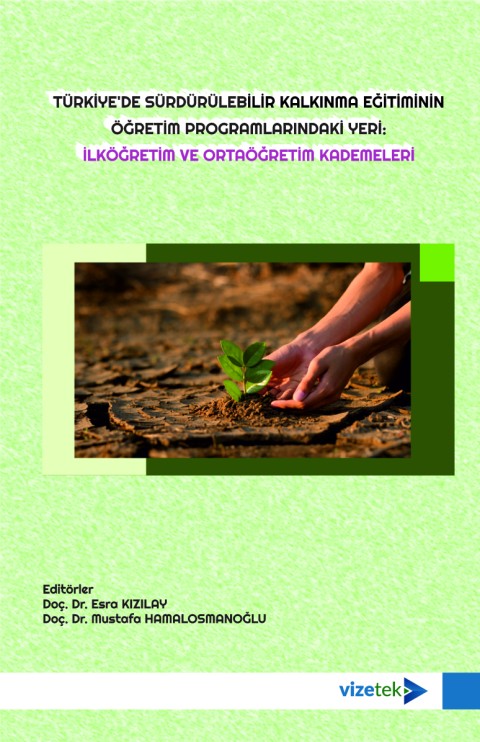 Türkiye'de Sürdürülebilir Kalkınma Eğitiminin Öğretim Programlarındaki Yeri: İlköğretim ve Ortaöğretim Kademeleri