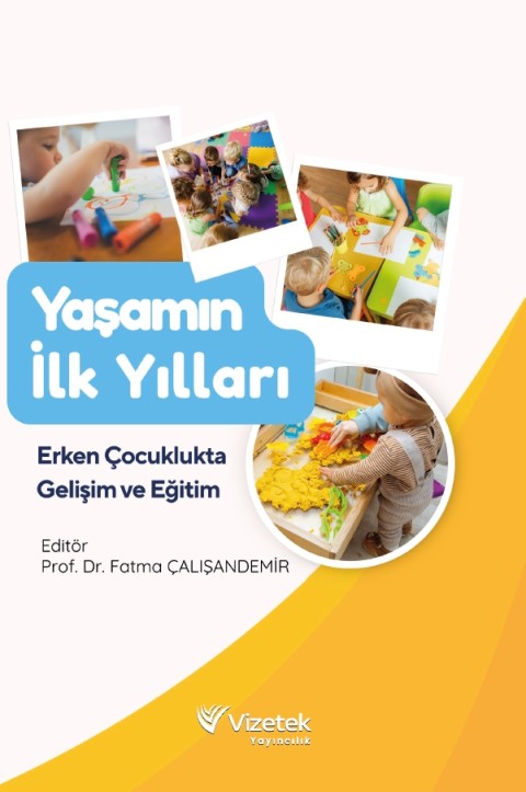 Yaşamın İlk Yılları: Erken Çocuklukta Gelişim ve Eğitim