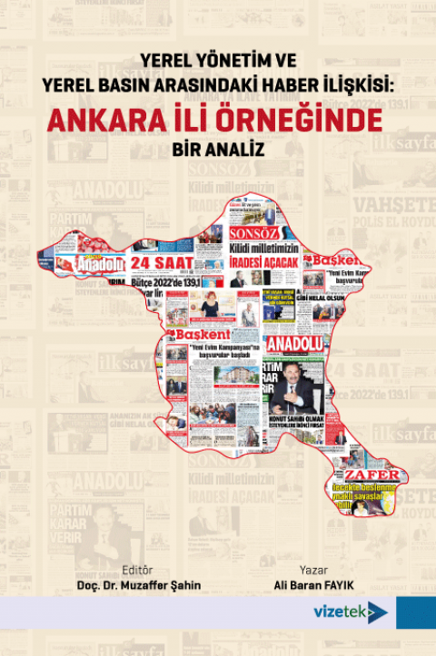 Yerel Yönetim ve Yerel Basın Arasındaki Haber İlişkisi: Ankara İli Örneğinde Bir Analiz