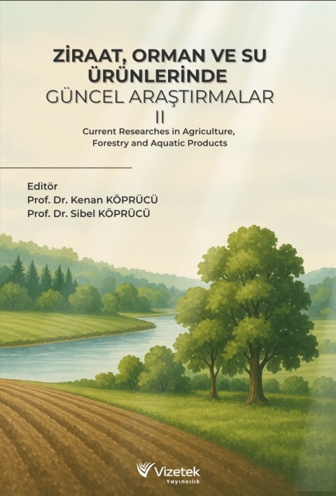 Ziraat,Orman ve Su Ürünlerinde Güncel Araştırmalar-II